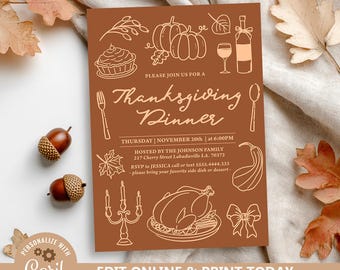 May include: A brown Thanksgiving dinner invitation with illustrations of pumpkins, a turkey, and other festive elements. The text reads "Thanksgiving Dinner" with event details and "Edit Online & Print Today."