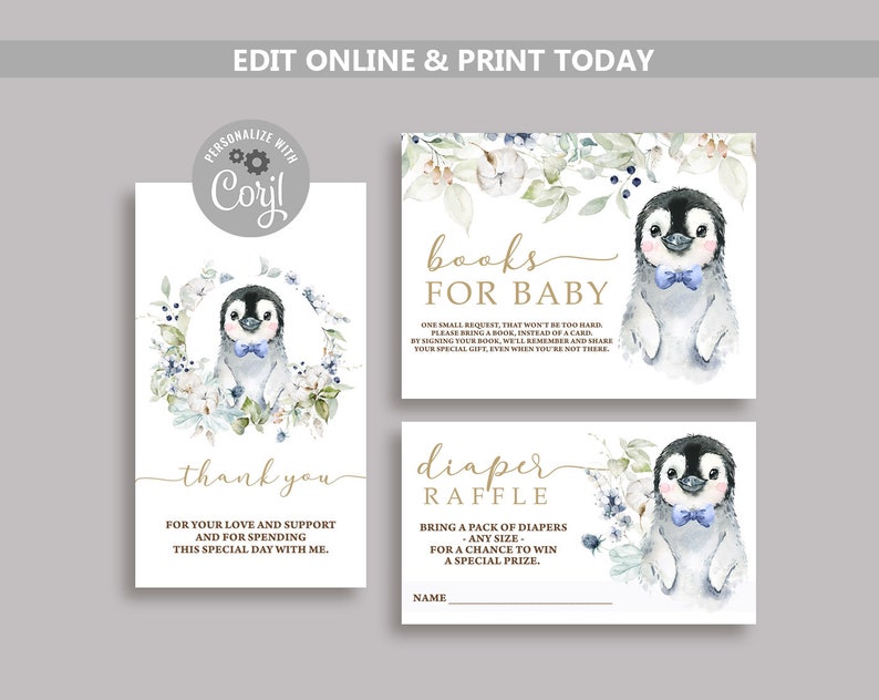 May include: Two printable cards with a penguin illustration. The first card says "books for baby" and asks guests to bring a book instead of a card. The second card says "diaper raffle" and asks guests to bring a pack of diapers for a chance to win a prize.