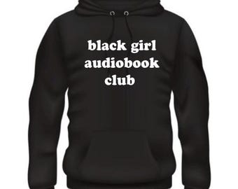 Black Girl Audiobook Club (BGAC) Hoodie