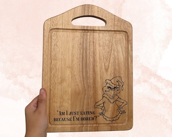 Am I Just Eating Because I'm Bored Grinch Chopping Board, Funny Gift