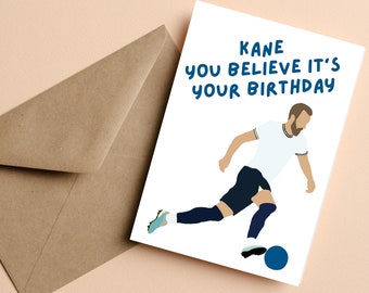 Kane you believe its your birthday Greeting Card | Harry Kane | Gifts for Her | Gifts for Him | Greeting Card #039