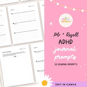 Puede incluir: Una plantilla de indicaciones de diario imprimible en rosa y blanco con el texto "Plr + Resell ADHD journal prompts 30 JOURNAL PROMPTS" y un gráfico de margarita. El texto "EDIT IN CANVA" está en la parte inferior de la página.