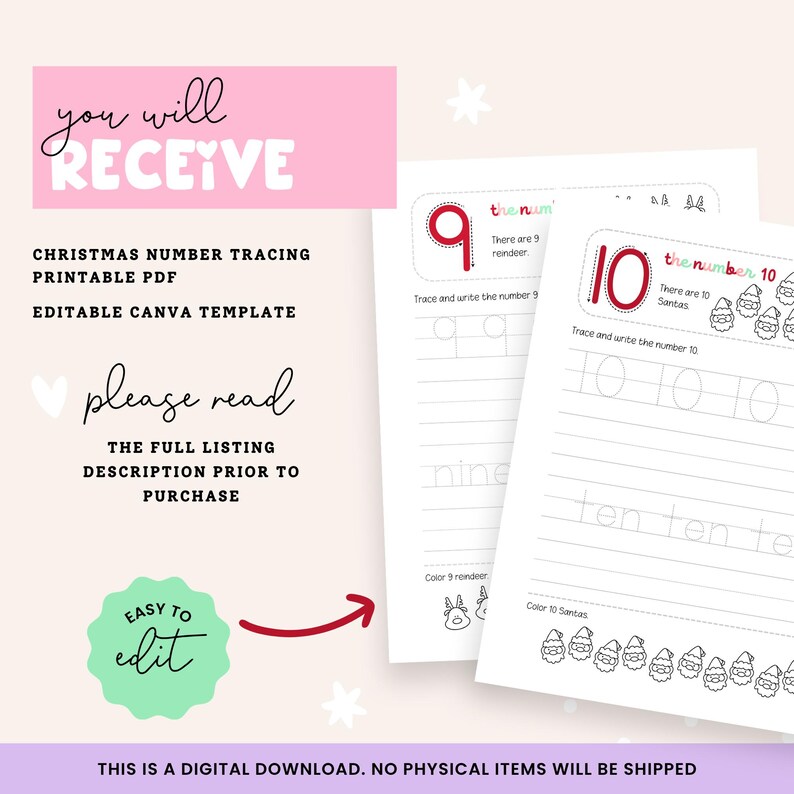 May include: Christmas-themed number tracing printable PDF with editable Canva template. The image shows worksheets for tracing the numbers 9 and 10, with illustrations of reindeer and Santas. Text includes "you will RECEIVE" and "please read".