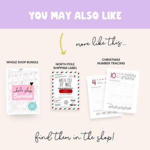 May include: An image with three product examples: a whole shop bundle, a North Pole shipping label, and Christmas number tracing worksheets. The text "You may also like" and "find them in the shop!" are also visible.