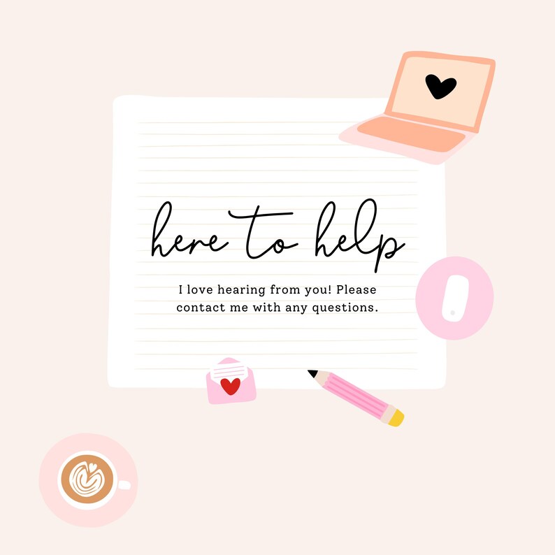 May include: A digital illustration with the text "here to help" on a lined paper background. The image includes a pink laptop with a heart, a pink phone, a pink envelope with a heart, a pink pencil, and a coffee cup.