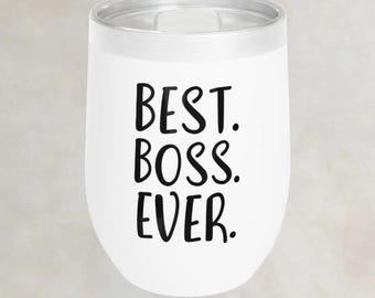 Best. Boss. Ever. Wine Tumbler | Personalized Gifts | Custom Tumbler | Fun Travel Mug | Office Travel Mug