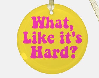 Personalized Gift, Lawyer in Progress Christmas Ornament, What Like it's Hard Ornament, Gift for Female Law Student, Future Lawyer Gift