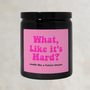 What Like it's Hard Candle Ceramic, Future Lawyer Candle,  Law Student Gift, Women in Law Candle, Elle Woods Candle,Modern Black Candle, 8oz