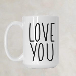 Love You Mug Deluxe, Birthday Gift, Surprise Gift, Personalized Mug, Mug Gift, Holiday Gift, Cute Coffee Mug Gift, 15oz.