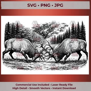 May include: Black and white illustration of two elk locked in combat, their antlers intertwined. The background features a detailed forest scene with trees and foliage. The image includes the text "SVG • PNG • JPG" and "Commercial Use Included • Laser Ready File • High Detail • Smooth Vectors • Instant Download."