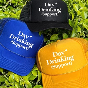 Support Day Drinking Trucker Hat, Summer Trucker Hat, Foam Mesh Trucker Hat, Pool Hats, Smiley Face Hat, Beach Hat, Inspirational Quote