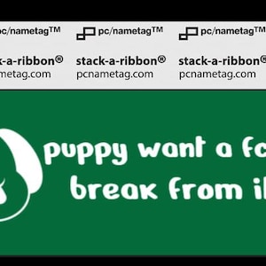 A green badge ribbon with white text. A sad puppy face with a tear coming from the eye. The text to the right of the puppy says, “puppy want a fcking break from it all”
