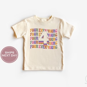 Fourth Birthday Shirt - Birthday Girl Shirt - Four Ever Young Birthday Shirt - Retro Birthday Toddler Shirt - Birthday 4 Shirt