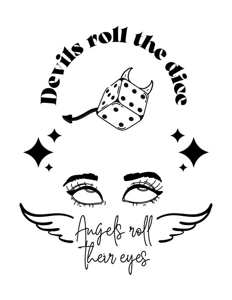Devils Roll the Dice Angels Roll Their Eyes Lyric// Printable Etsy