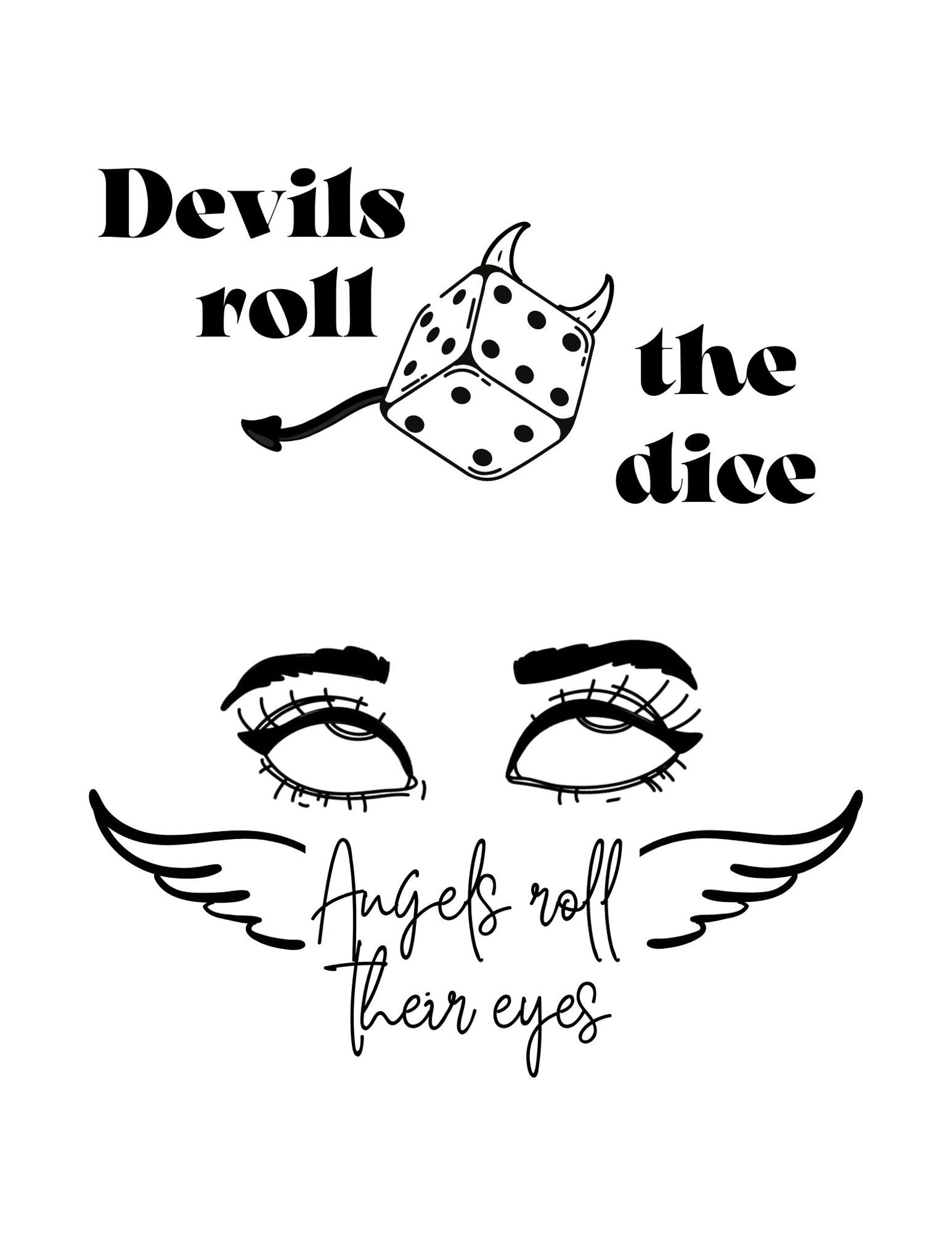 Devils Roll the Dice Angels Roll Their Eyes Lyric// Printable Etsy