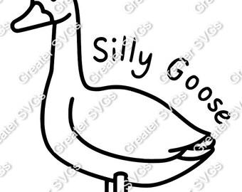Silly Goose SVG | Funny Goose & Quirky Quote Cut File