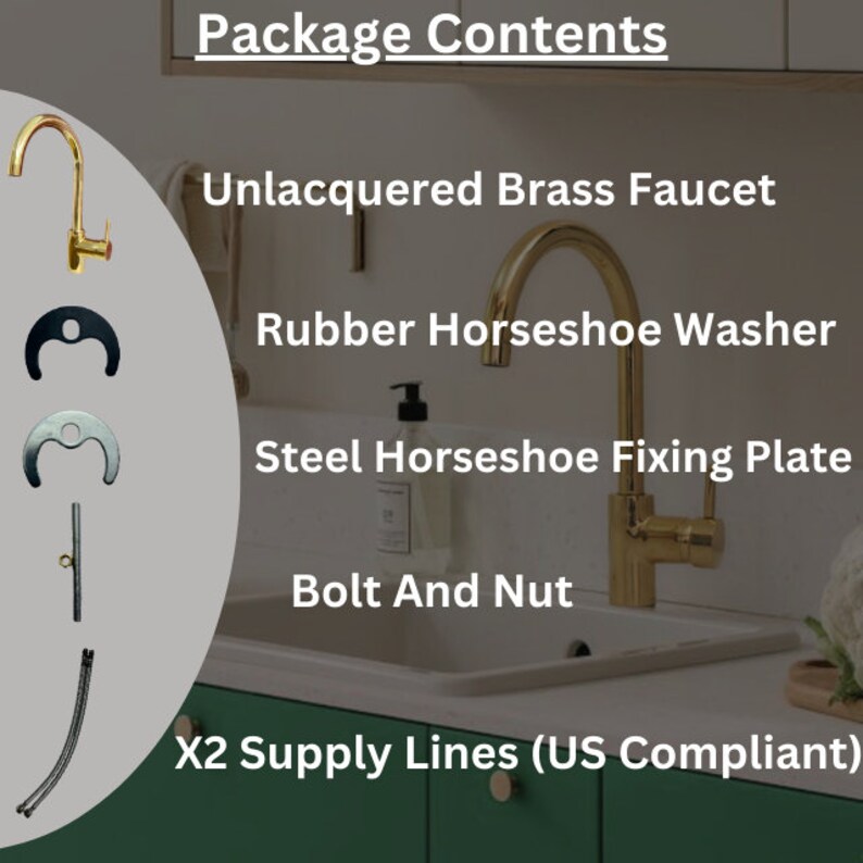 May include: A gold unlacquered brass faucet with a rubber horseshoe washer, steel horseshoe fixing plate, bolt and nut, and two supply lines. The text "Package Contents", "Unlacquered Brass Faucet", "Rubber Horseshoe Washer", "Steel Horseshoe Fixing Plate", "Bolt And Nut", and "X2 Supply Lines (US Compliant)" is visible in the image.