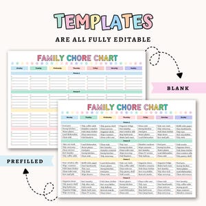 May include: Two family chore chart templates, one prefilled and one blank, with colorful headers and a pastel color scheme. The text "TEMPLATES" and "ARE ALL FULLY EDITABLE" are at the top. The prefilled chart includes a list of chores.