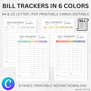 May include: Printable bill trackers in six colours. The design includes the text "BILL TRACKERS IN 6 COLOURS" and "BILL PAYMENT Tracker". The trackers are available in A4 and US Letter sizes and are PDF printable and Canva editable. The image also includes the text "6 PAGES | PRINTABLE INSTANT DOWNLOAD".
