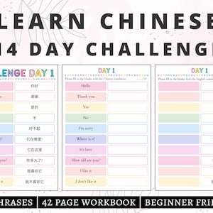 Könnte beinhalten: Ein farbenfrohes Arbeitsblatt mit dem Text "LEARN CHINESE 14 DAY CHALLENGE" oben. Das Arbeitsblatt ist in drei Abschnitte unterteilt, jeder mit dem Titel "CHALLENGE DAY 1". Jeder Abschnitt enthält eine Liste englischer Wörter und Sätze mit ihren chinesischen Übersetzungen. Die Wörter und Sätze beziehen sich auf grundlegende Grüße, Fragen und Ausdrücke.