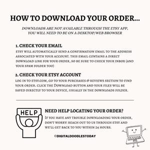 May include: A white background with black text that reads "HOW TO DOWNLOAD YOUR ORDER..." and instructions for downloading Etsy purchases. Includes a "HELP" graphic and a cartoon laptop.