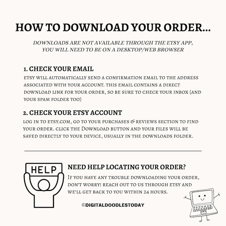 May include: A white background with black text that reads "HOW TO DOWNLOAD YOUR ORDER..." and instructions for downloading Etsy purchases. Includes a "HELP" graphic and a cartoon laptop.