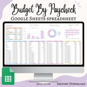 May include: A computer screen displaying a Google Sheets spreadsheet titled "Budget By Paycheck". The spreadsheet is designed to help users track their income, expenses, savings, and debt. The spreadsheet includes charts and graphs to visualize the data.