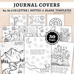 May include: A collection of 30 printable journal covers featuring black and white line art designs including a giraffe, space themes, a donut, a cat, fireworks, books, mountains, and the year 2027. The text reads JOURNAL COVERS, A4, A5 & US LETTER, DOTTED & BLANK TEMPLATES.