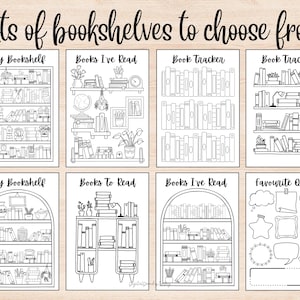 May include: A collection of eight black and white printable templates with bookshelf designs and the text "Lots of bookshelves to choose from." The templates include "My Bookshelf," "Books I've Read," and "Book Tracker."
