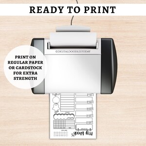 May include: A white and black printer outputting a weekly planner page. The text reads READY TO PRINT, PRINT ON REGULAR PAPER OR CARDSTOCK FOR EXTRA STRENGTH, and DIGITALDOODLESTODAY. The planner features sections for notes, habits, and daily tasks.