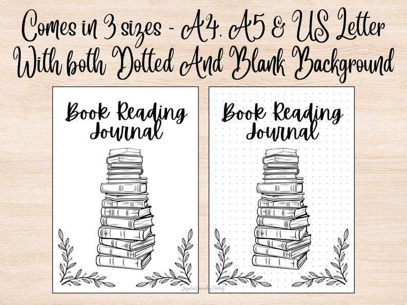 May include: Two "Book Reading Journal" designs. Each journal features a stack of books in black and white. One journal has a blank background, and the other has a dotted background. The text "Comes in 3 sizes - A4, A5 & US Letter With both Dotted And Blank Background" is at the top.