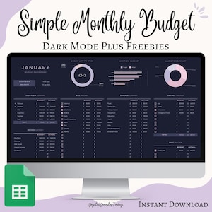 May include: A computer monitor displaying a dark-themed monthly budget spreadsheet. The screen shows financial data, charts, and the text "Simple Monthly Budget" and "Dark Mode Plus Freebies". A Google Sheets icon is in the lower left.