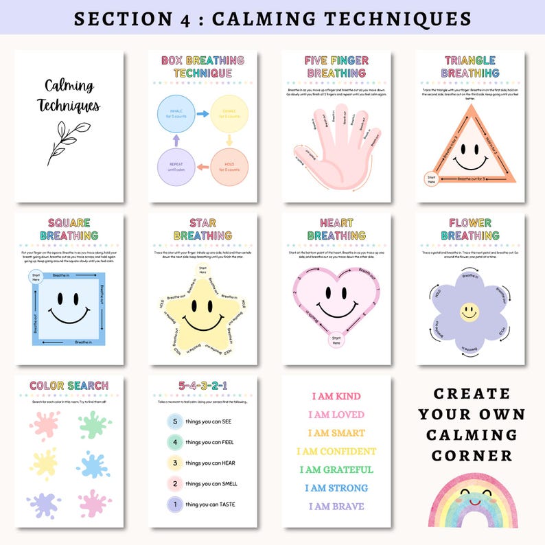 May include: A collection of printable calming techniques guides. The guides include Box Breathing, Five Finger Breathing, Triangle Breathing, Square Breathing, Star Breathing, Heart Breathing, Flower Breathing, Color Search, 5-4-3-2-1, and affirmations. The text "Calming Techniques" is at the top.