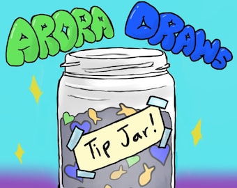 AroraDraws Tip Jar!