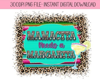 Mamacita Braucht eine Margarita - Cinco De Mayo - Mama Shirt - Sublimationsdatei - PNG - Serape - Tequila - Teal - Mama Shirt Designs