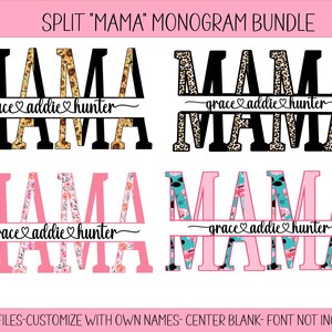 Split MAMA PNG File Bundle- Sunflower Mama- Leopard Mama- Floral Mama- Preppy Mama- Kids Name- Split Monogram- Sublimation File- PNG-
