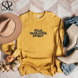Main Character Energy - Embroidered Sweatshirt - Gift for Stoner - Fall Sweater - Funny Adult Crewneck - Sarcastic Sweater - Funny Sweater