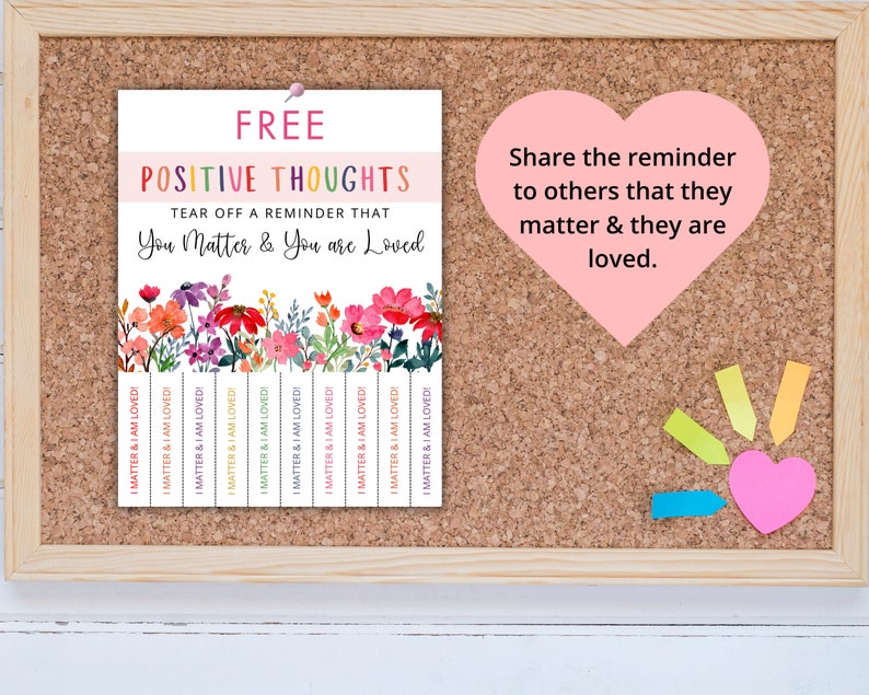 Share the reminder to others that they matter, and they are loved. Image of Free Positive Thoughts Flyer on a bulletin board.