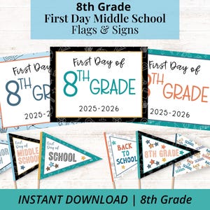8th Grade Back to School Flags and Signs | 2025 School Year | First Day of Eighth Grade | Instant Download | Middle School | 1st Day Photo