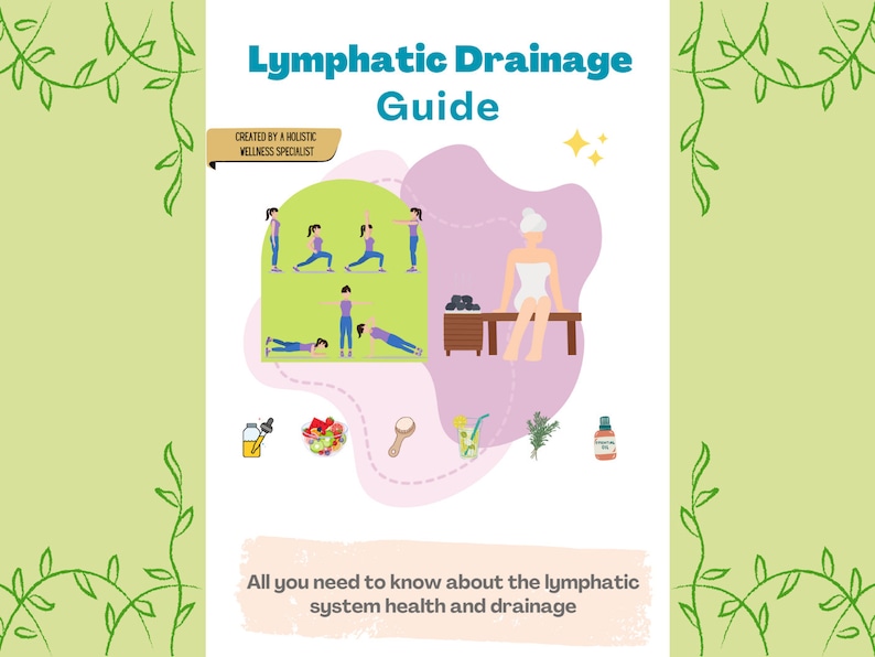 May include: A guide to lymphatic drainage, created by a holistic wellness specialist. The guide includes illustrations of yoga poses, a woman in a sauna, and various natural remedies. The text reads "Lymphatic Drainage Guide" and "All you need to know about the lymphatic system health and drainage."
