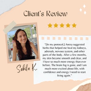 May include: A woman smiles in a testimonial about her experience with a health and wellness program. The testimonial reads, "[In my protocol,] Anesa suggested herbs that helped me heal my kidneys, adrenals, nervous system, and other parts of the body. After a few months, my skin became smooth and clear, and I have so much more energy than ever before. The brain fog is gone, and I am much more excited about life, with confidence and energy I need to start living again."