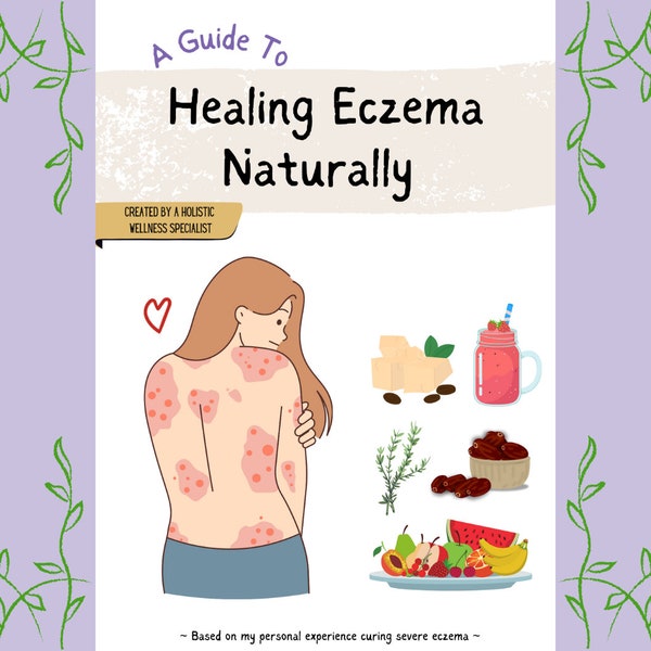 Healing Eczema Naturally Guide, Eczema Relief, Skin Healing, Eczema-Free Living, Eczema Diet, Eczema Management, Autoimmune Skin Issues