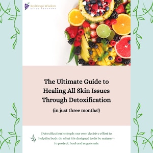 Skin Detox Guide, Healing Skin Issues, Skin Repair, Skin Detox, Eczema Guide, Healing Acne, Healing Psoriasis, Glowing Skin Guide