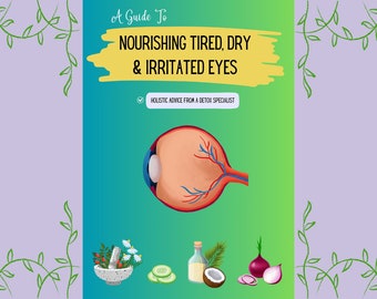 Eye Health Guide, Nourishing Irritated Eyes, Natural Eye Treatment, Healing Dry Eyes, Vision Problems Guide, Healing Eyes Naturally