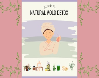 Guía de desintoxicación del moho, Cómo desintoxicarse del moho, Guía sin moho, Curación de la toxicidad del moho, Curación de la exposición al moho, Reversión de la enfermedad por moho