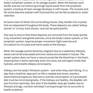 May include: Diagram explaining how the kidneys work with the lymphatic system to remove waste from the body. The text describes how the lymphatic system acts as a sewage system and how proper movement and exercise help to keep it functioning properly.