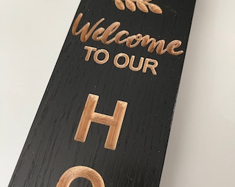 Custom Carved Home Sign | Vertical Sign | Personalized Welcome to Our Home Sign | Engraved Wood Sign | Home Decor | Housewarming Gift