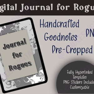May include: A digital journal template for Goodnotes, featuring a gray and white marble design with the text "Journal for Rogues". The template is pre-cropped and includes fully hyperlinked templates and PNG stickers.