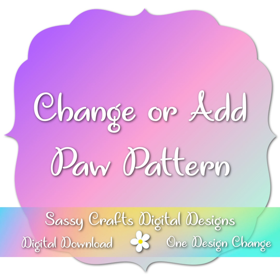 Change Paw Pattern, Change Design Pattern, Basic Design Change, Pattern ...