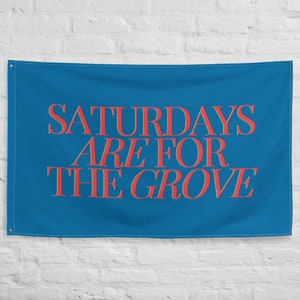 Saturdays are for the Grove Flag - Ole Miss Flag